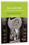 Das erste Mal: Beobachtet